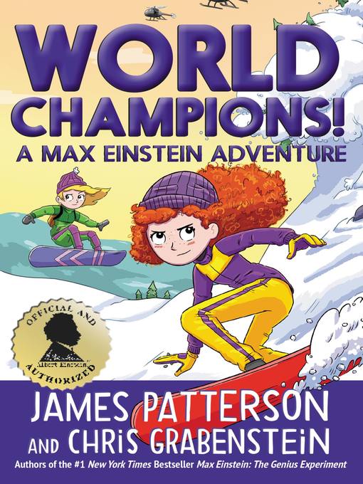 Title details for Max Einstein: World Champions! by James Patterson - Available